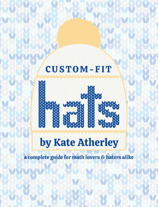 Custom-Fit Hats | Kate Atherley