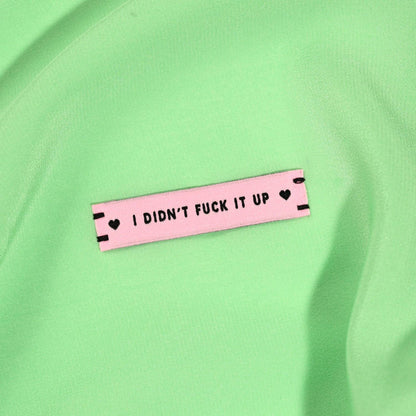 I Didn't Fuck It Up Woven Labels | Case of 6 units