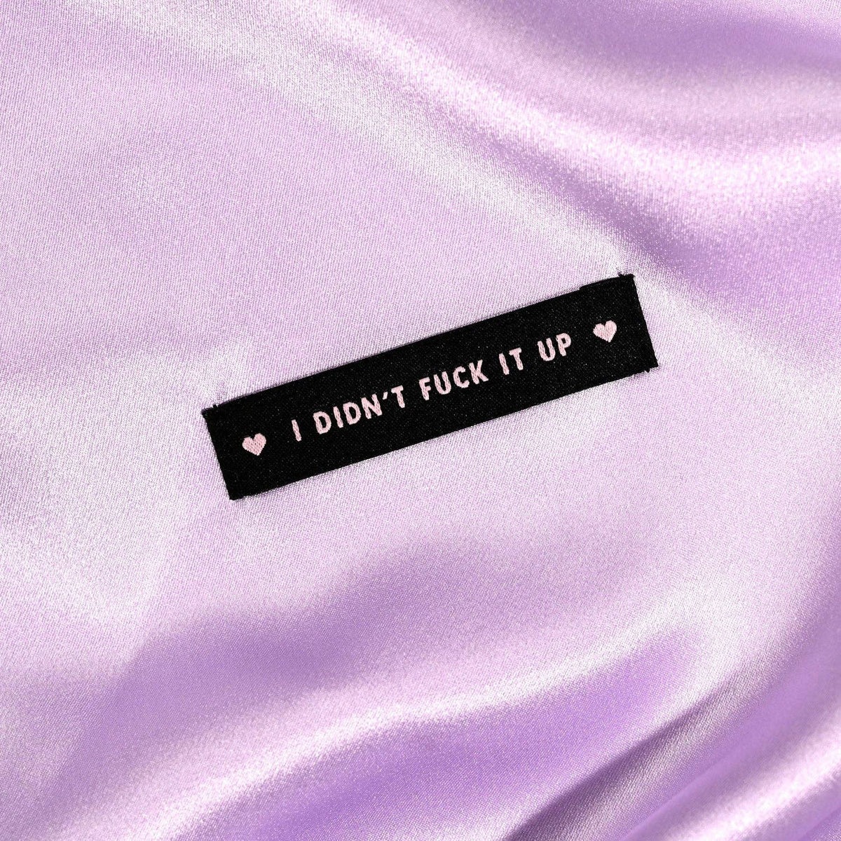 I Didn't Fuck It Up Woven Labels | Case of 6 units